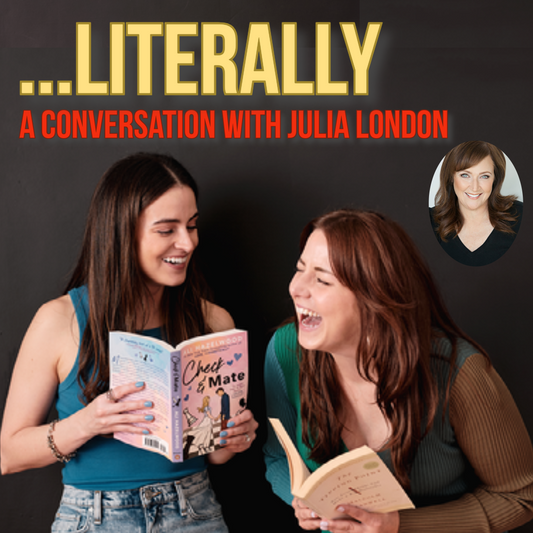 Ep. 13.5 - Literally A Conversation with Julia London