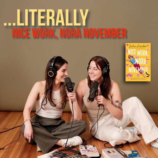 Ep. 13 - Literally Nice Work, Nora November