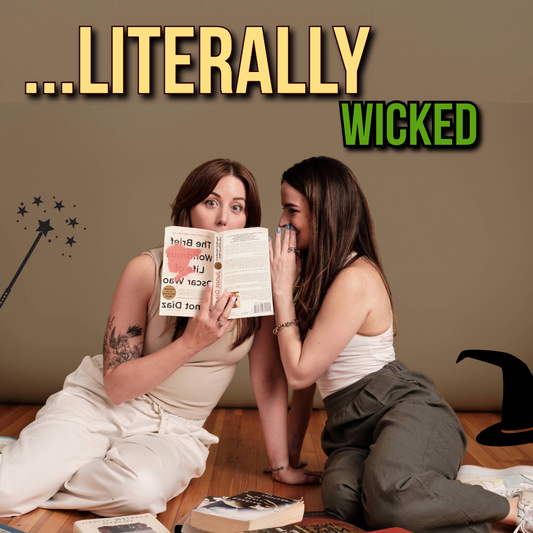 Ep 34 - Literally Wicked