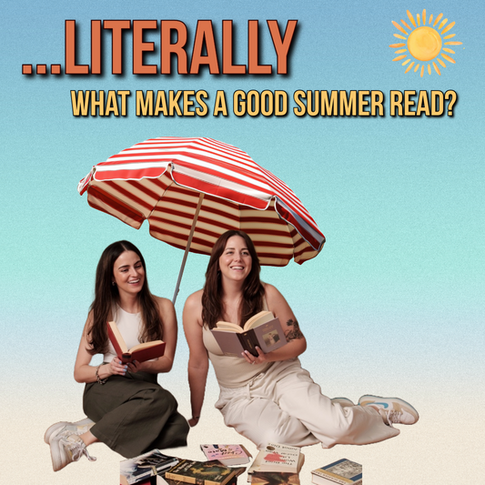 Ep 63 - Literally How to Pick Your Perfect Summer Read