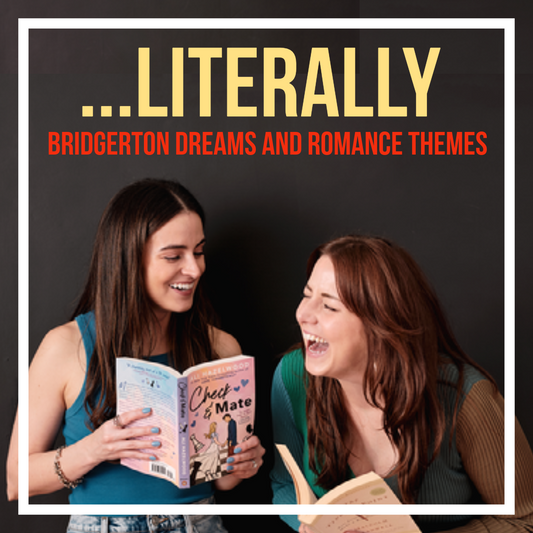 Ep. 9 - Literally Bridgerton Dreams and Romance Themes