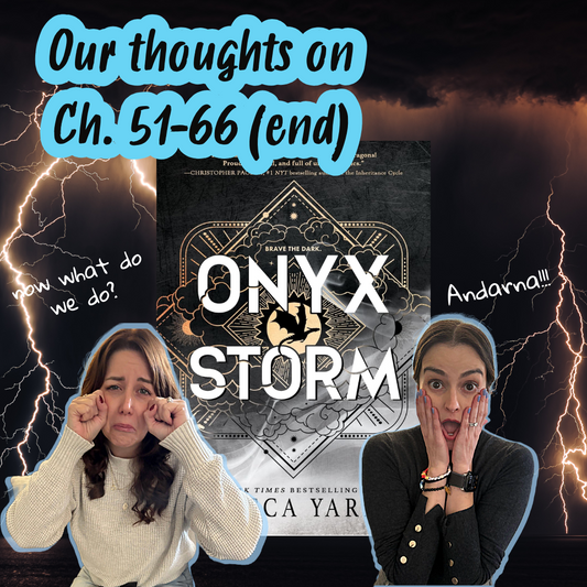 Ep 42 - Literally Onyx Storm Reactions: Chapters 51-66