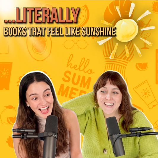 Ep 92 - Literally Books That Feel Like Sunshine