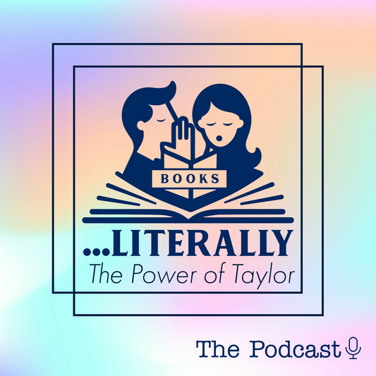 Ep. 4 - Literally The Power of Taylor Swift