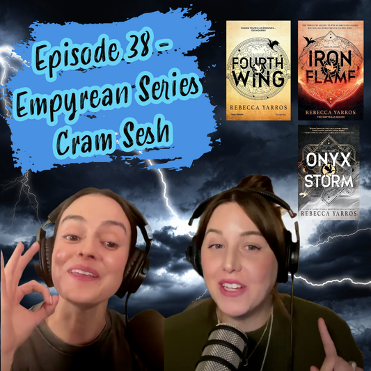 Ep 38 - Literally Empyrean Series Cram Sesh!