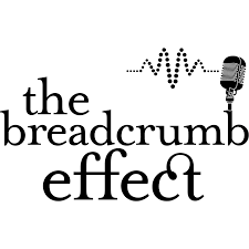 The Breadcrumb Effect Podcast